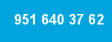 951 640 37 62 951 640 37 62